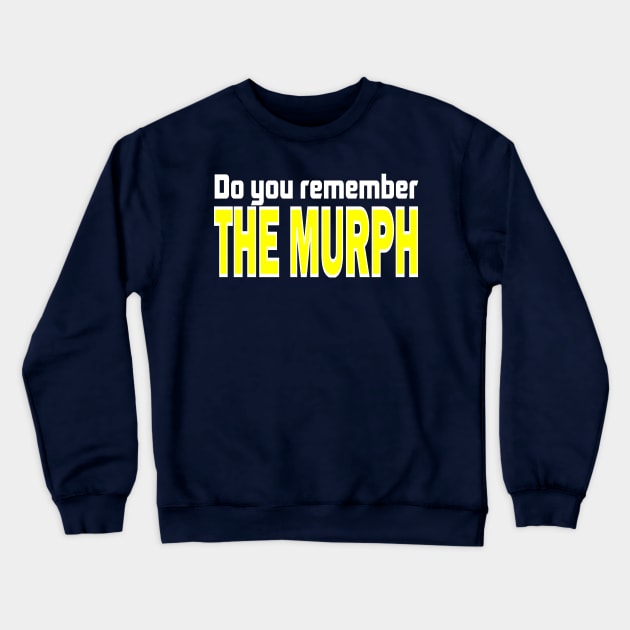 Do you remember the Murph ( San Diego ) Crewneck Sweatshirt by Retro Sports